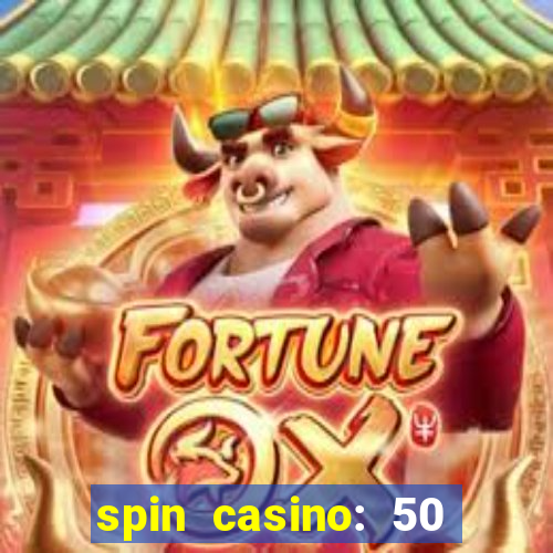 spin casino: 50 free spins