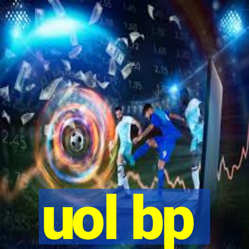 uol bp