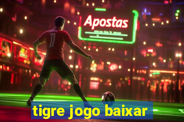 tigre jogo baixar