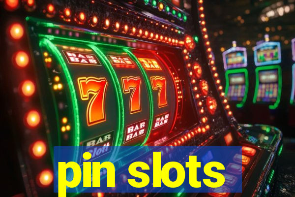 pin slots