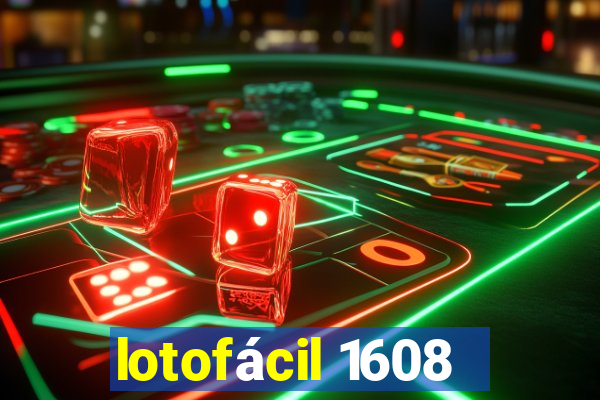 lotofácil 1608