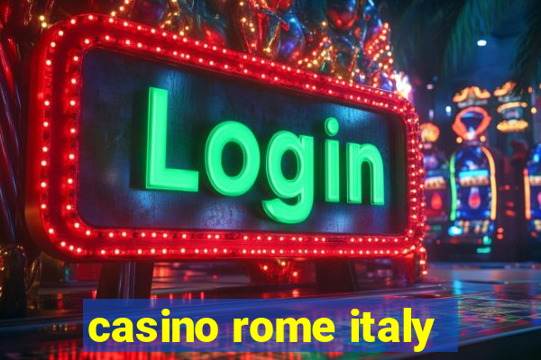 casino rome italy