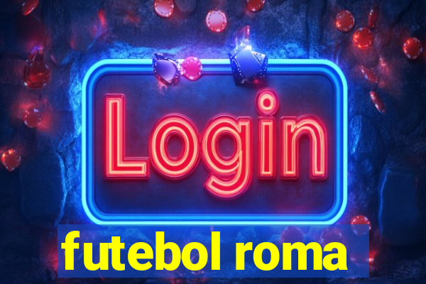 futebol roma