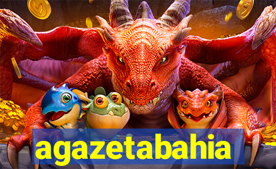 agazetabahia