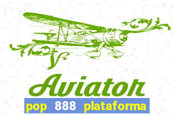 pop 888 plataforma de jogos