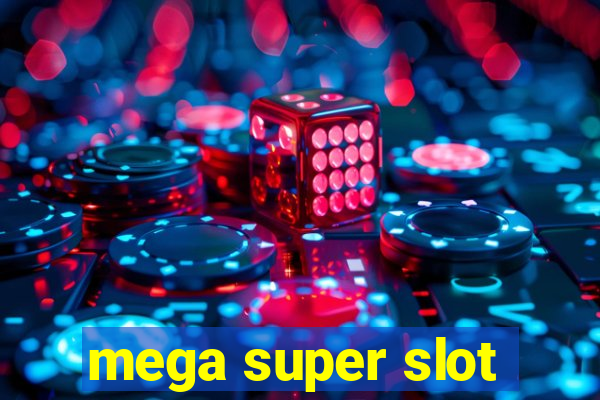 mega super slot