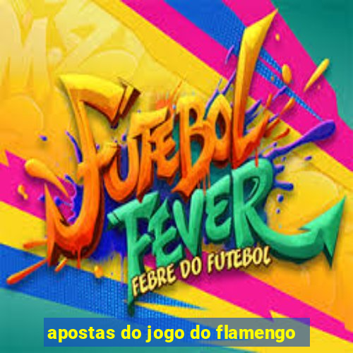 apostas do jogo do flamengo