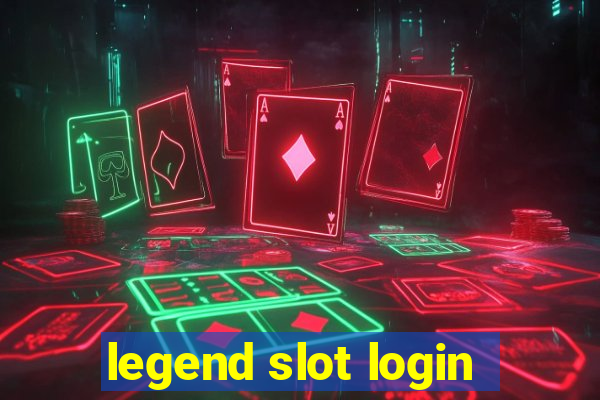 legend slot login