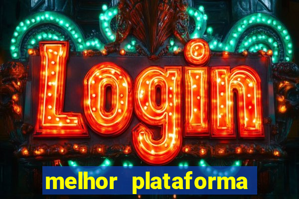 melhor plataforma para ganhar no fortune tiger