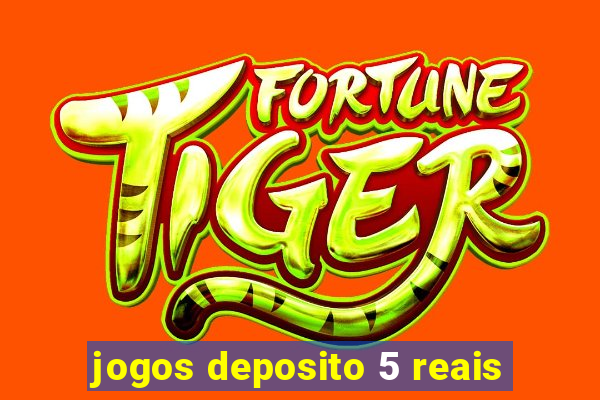 jogos deposito 5 reais