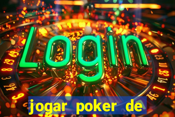 jogar poker de gra?a online