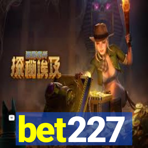 bet227