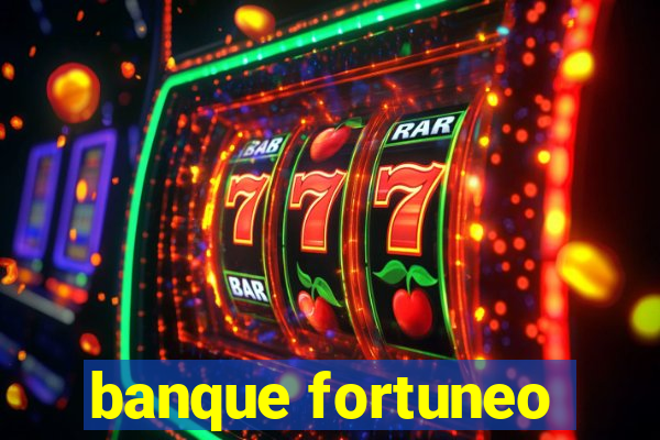 banque fortuneo