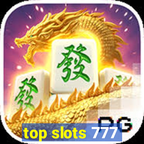 top slots 777