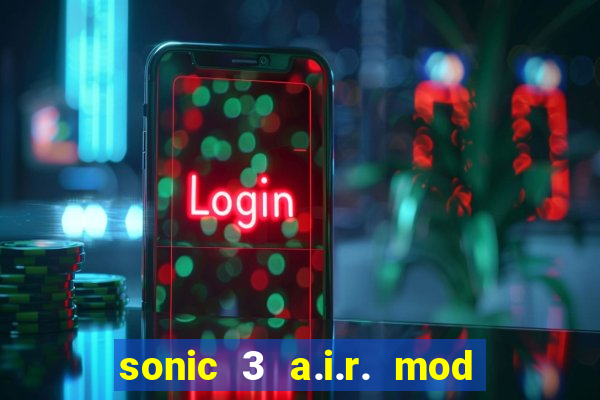 sonic 3 a.i.r. mod extra slot