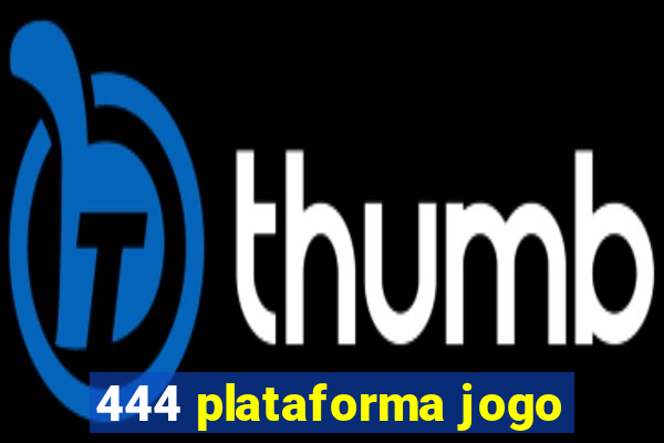 444 plataforma jogo