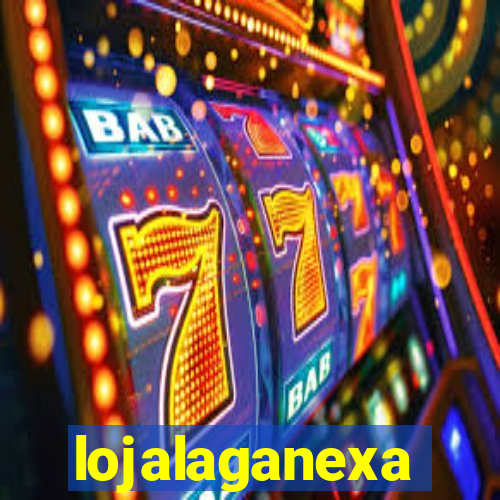 lojalaganexa