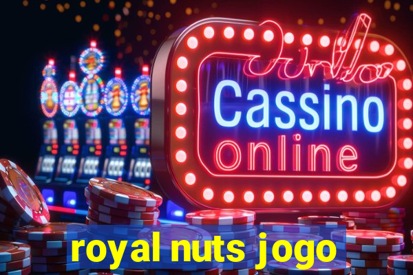 royal nuts jogo