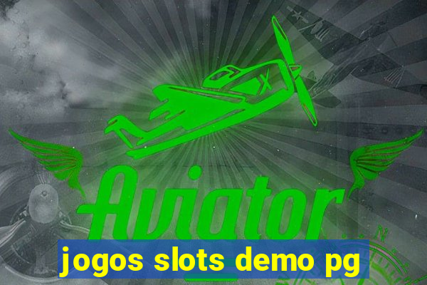 jogos slots demo pg