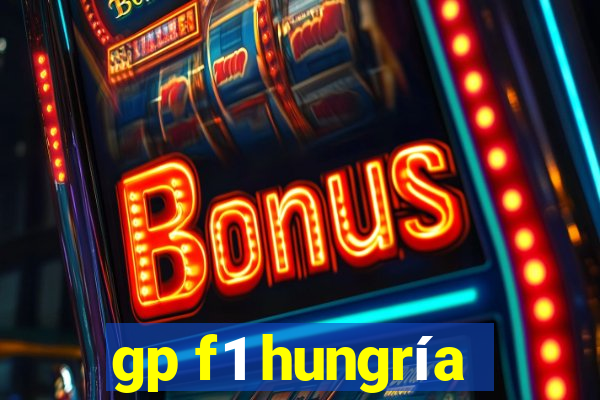 gp f1 hungría