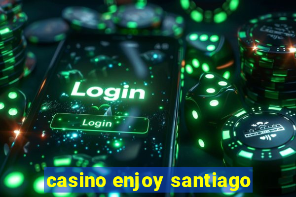 casino enjoy santiago