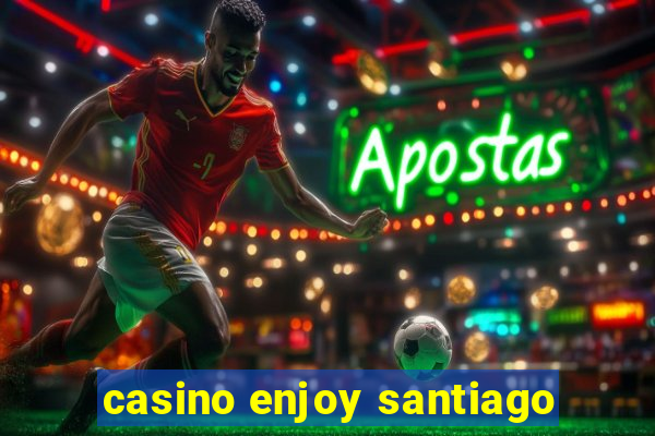 casino enjoy santiago