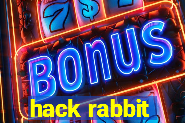 hack rabbit