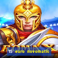 15 euro novomatic no deposit bonus pelican casino ?hnliche