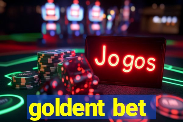 goldent bet