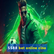 5588 bet online cino