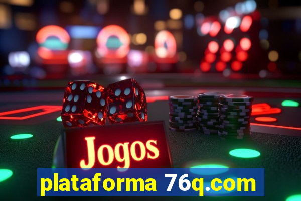 plataforma 76q.com