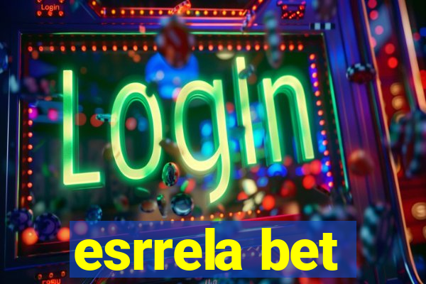 esrrela bet