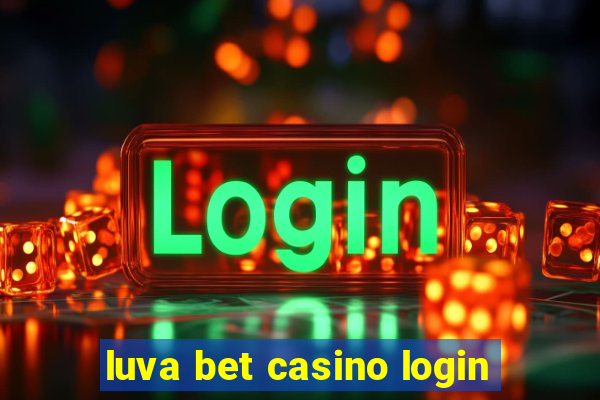 luva bet casino login