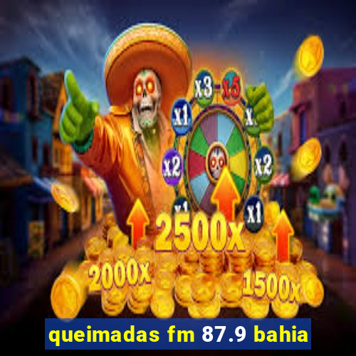 queimadas fm 87.9 bahia