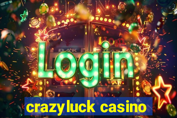 crazyluck casino