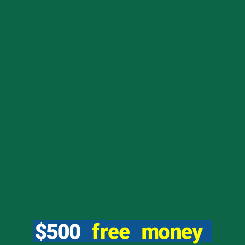 $500 free money casinos no deposit required usa