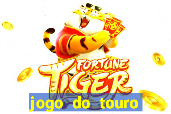 jogo do touro ganhar dinheiro