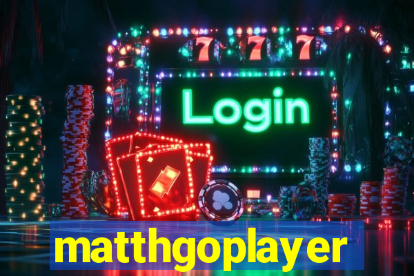 matthgoplayer