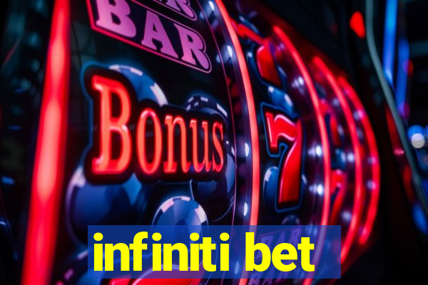 infiniti bet