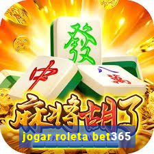 jogar roleta bet365