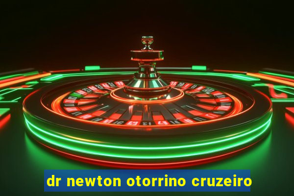 dr newton otorrino cruzeiro