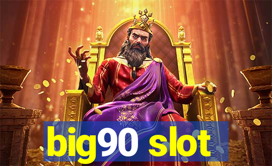 big90 slot