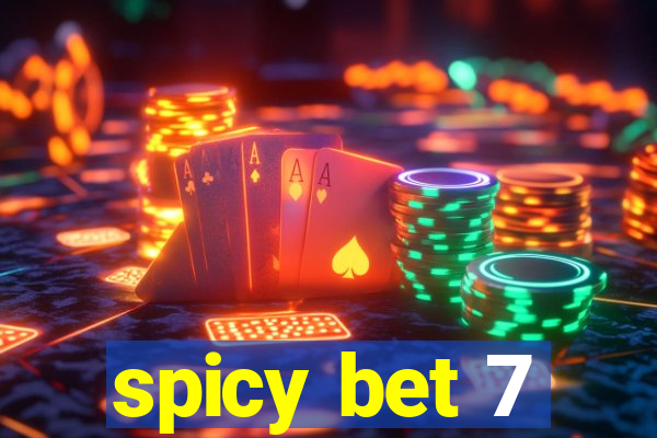 spicy bet 7