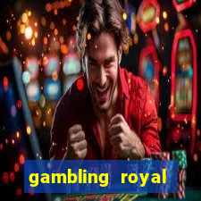 gambling royal palace casino