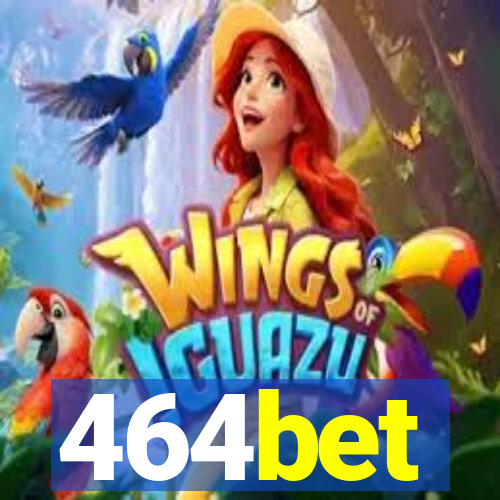 464bet