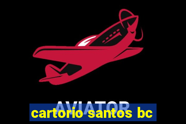 cartorio santos bc