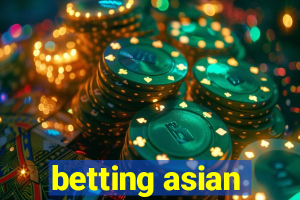 betting asian