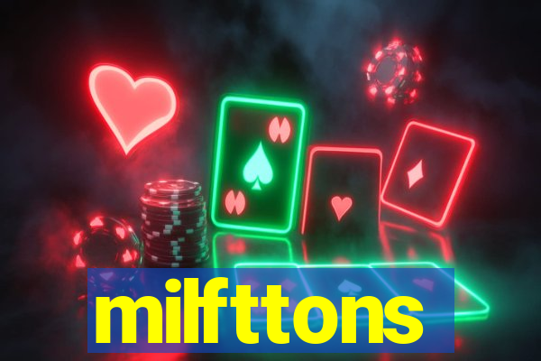 milfttons