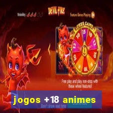 jogos +18 animes