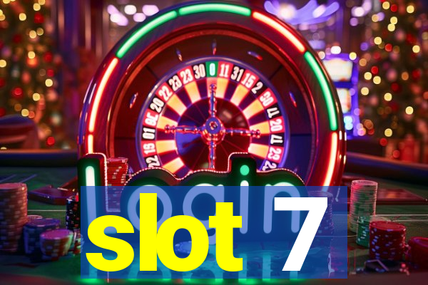 slot 7